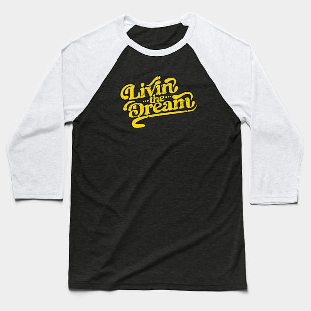 Living the Dream Baseball T-Shirt by Zen Cosmos Official